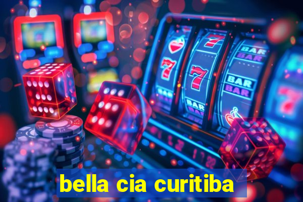 bella cia curitiba
